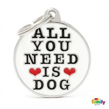 Load image into Gallery viewer, Médaille collection Charms, "ALL YOU NEED IS DOG", GRAND - Boutique Le Jardin Des Animaux -médailleBoutique Le Jardin Des AnimauxCH17NEEDOG